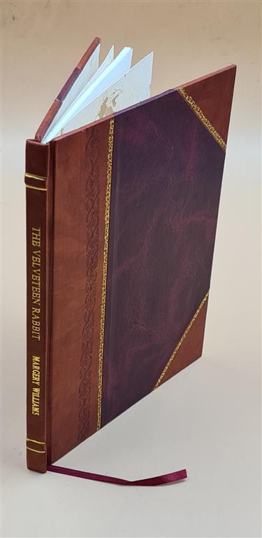 The velveteen rabbit; or How toys become real by Margery Williams. Illustrated by William Nicholson. 1977 [Leather Bound] Bianco Margery Williams [Ne
