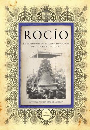 ROCÍO (TAPA DURA) - PADILLA DÍAZ DE LA SERNA, SANTIAGO