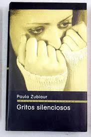 GRITOS SILENCIOSOS - PAULA ZUBIAUR