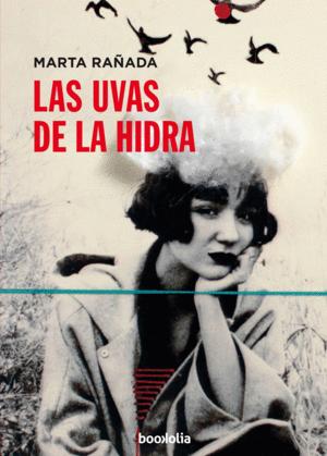 LAS UVAS DE LA HIDRA - RAÑADA, MARTA