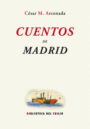 CUENTOS DE MADRID - M. ARCONADA, CÉSAR