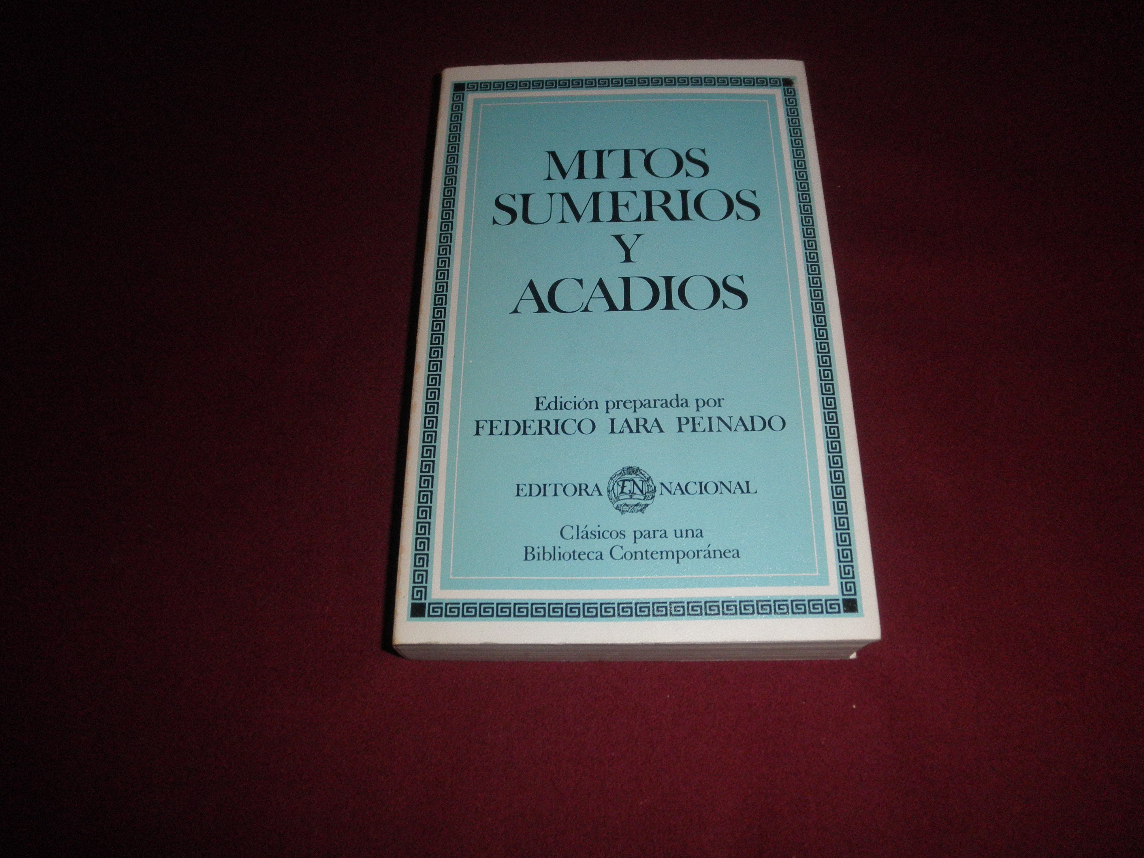 Mitos sumerios y acadios. Edicion preparada por Federico Lara Peinado by Federico  Lara Peinado: (1984) | LIBRERIA ANTICUARIA EPOPEYA