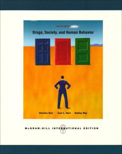 Drugs, Society, and Human Behavior - Ksir, Charles J.,Hart, Carl L,Ray, Oakley S