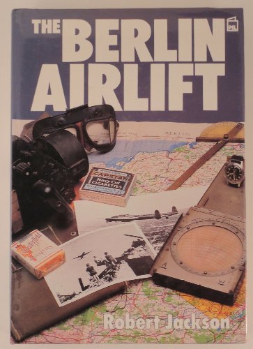 The Berlin Airlift - Jackson, Robert