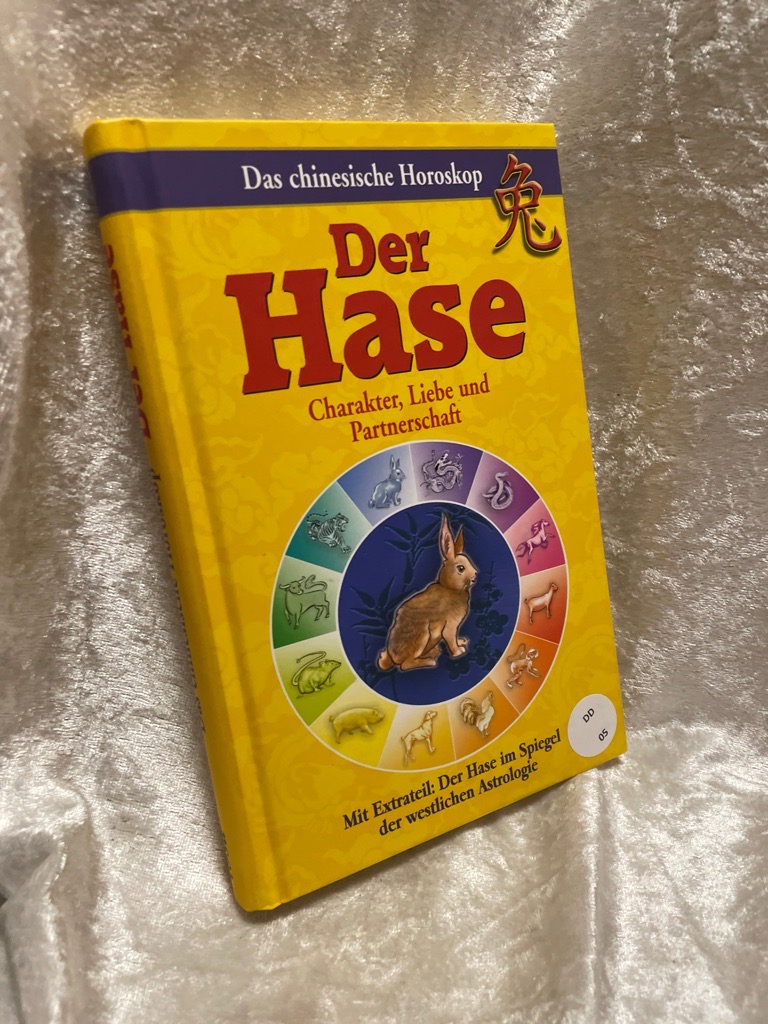 Das chinesische Horoskop - Der Hase: Mit Extrateil: Der Hase im Spiegel der westlichen Astrologie