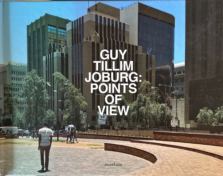 Joburg: Points of View. - Tillim, Guy