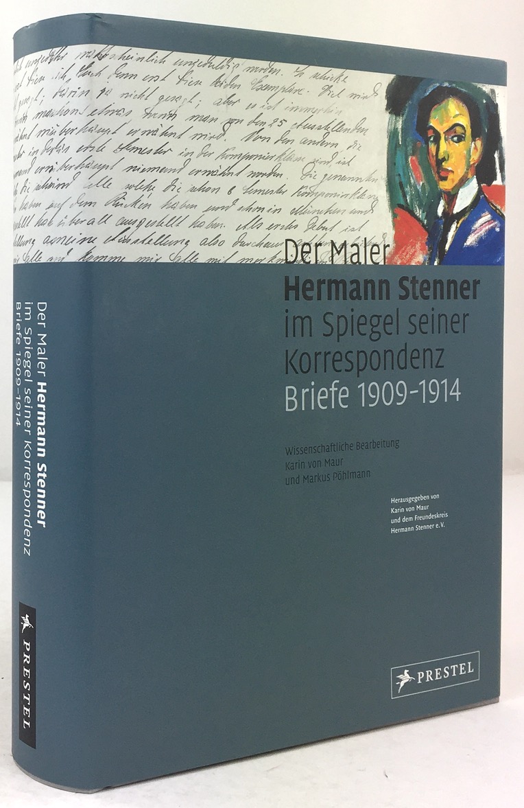 Der Maler Hermann Stenner im Spiegel seiner Korrespondenz. Briefe 1909 - 1914. Wiss. Bearbeitung: Karin von Maur und Markus Pöhlmann. - Maur, Karin v. (Hrsg.)