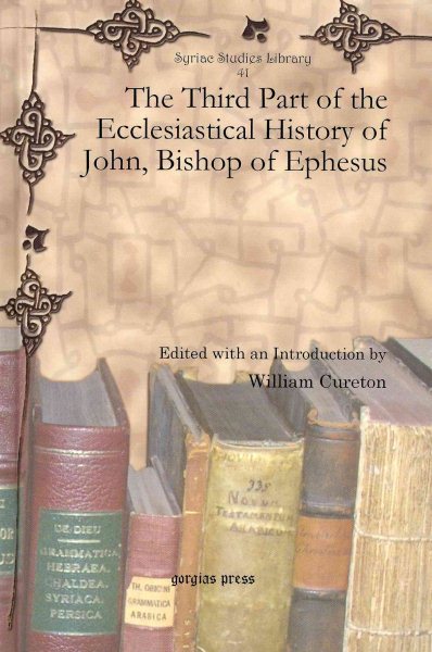 The Third Part of the Ecclesiastical History of John, Bishop of Ephesus - Cureton, William (EDT)