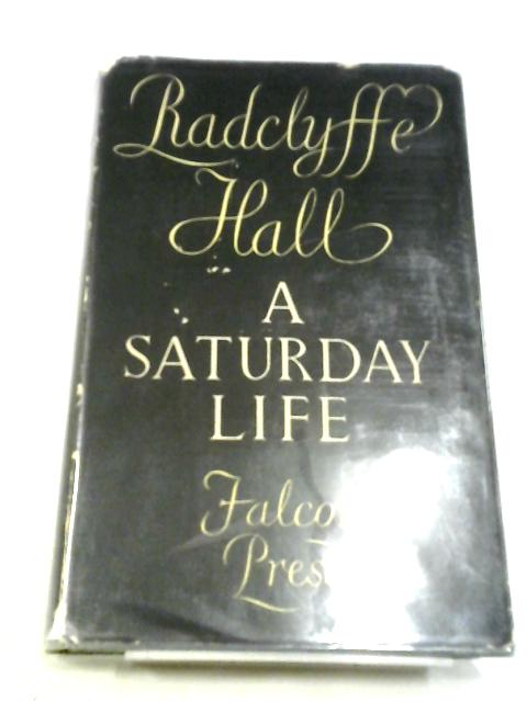 A Saturday Life - Radclyffe Hall