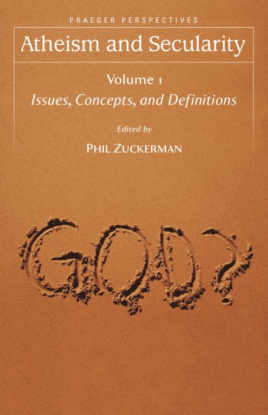 Atheism and Secularity - Zuckerman, Phil (EDT)