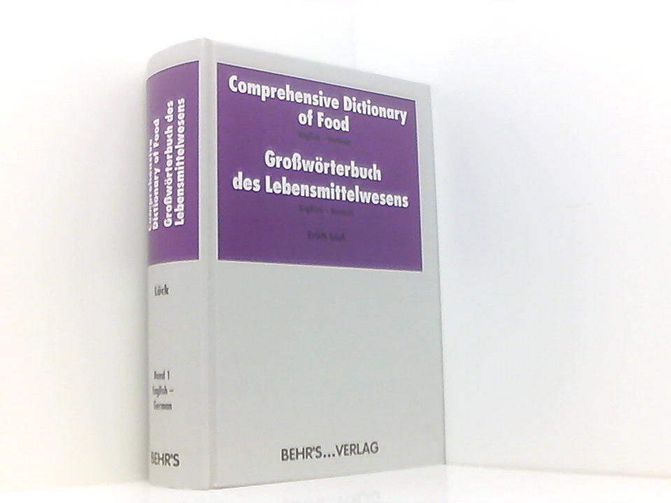 Comprehensive Dictionary of Food: Großwörterbuch des Lebensmittelwesens Englisch-Deutsch English-German - Lück, Dr. Erich