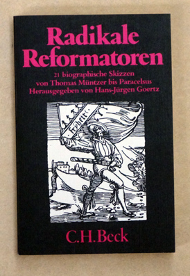 Radikale Reformatoren. 21 biograph. Skizzen von Thomas Müntzer bis Paracelsus. . - Rotterdam, Erasmus von - Jan Tschichold