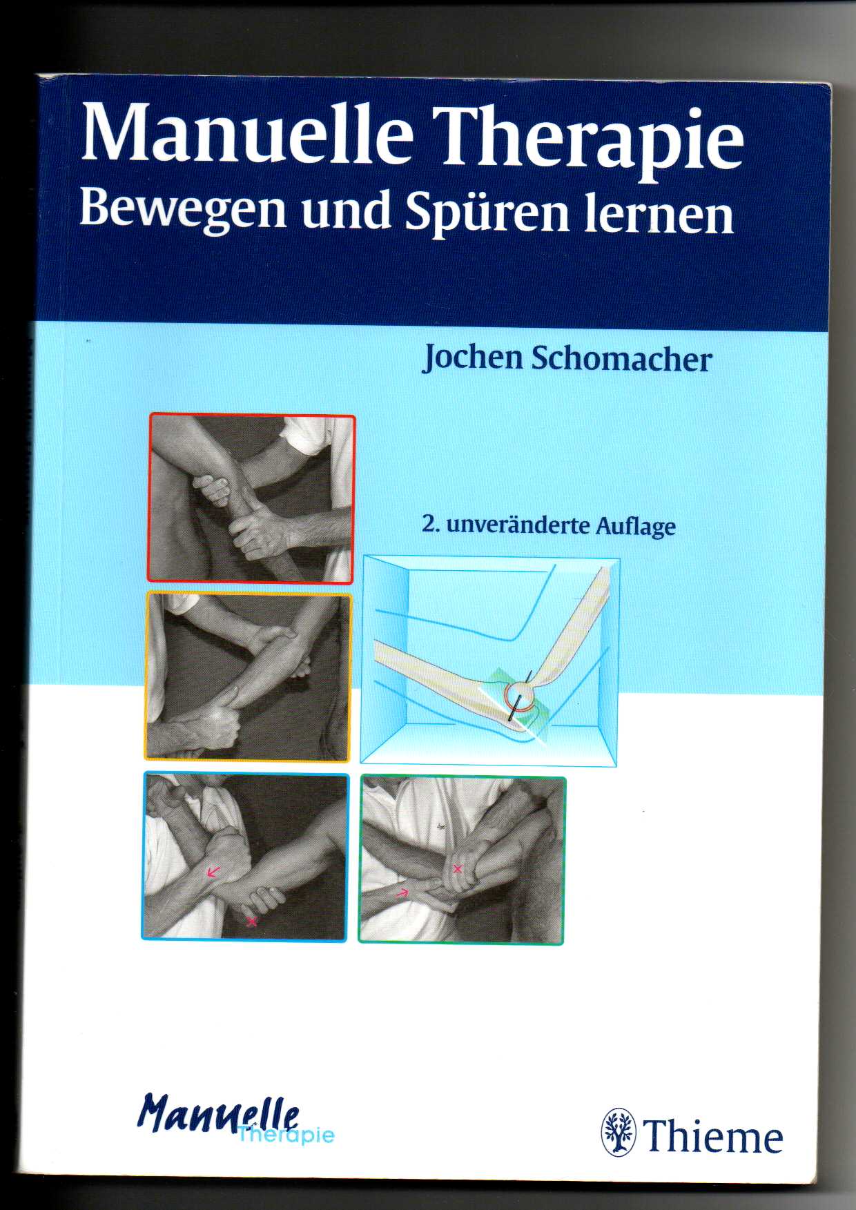 Jochen Schomacher, Manuelle Therapie, Bewegen und Spüren lernen - Schomacher, Jochen