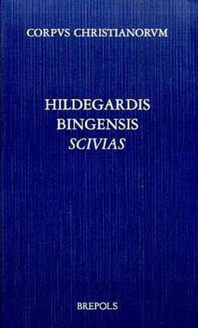 Hildegardis Bingensis Scivias (Corpus Christianorum Scholars Version) - Hildegard von Bingen