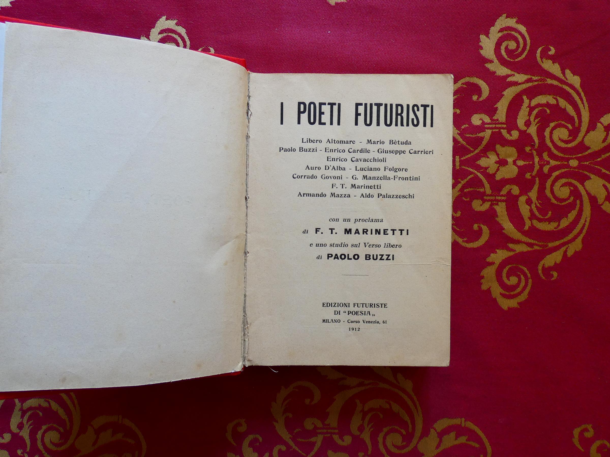 I poeti futuristi Libero Altomare, Mario Bètuda, Paolo Buzzi, Enrico Cavacchioli, Auro d'Alba, Luciano Folgore, Corrado Govoni, G. Manzella-Frontini,