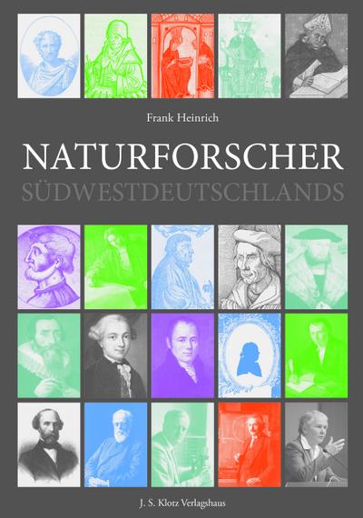 Naturforscher Südwestdeutschlands - Frank Heinrich