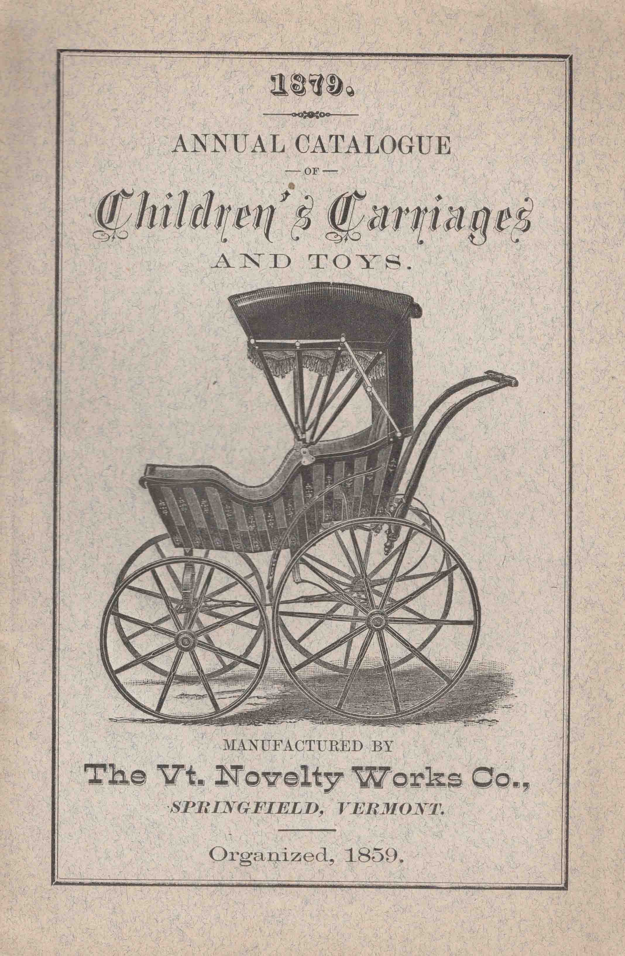 Annual Catalogue of Children's Carriages and Toys - 1879 Vermont Novelty Works Co. [ ] [Softcover]