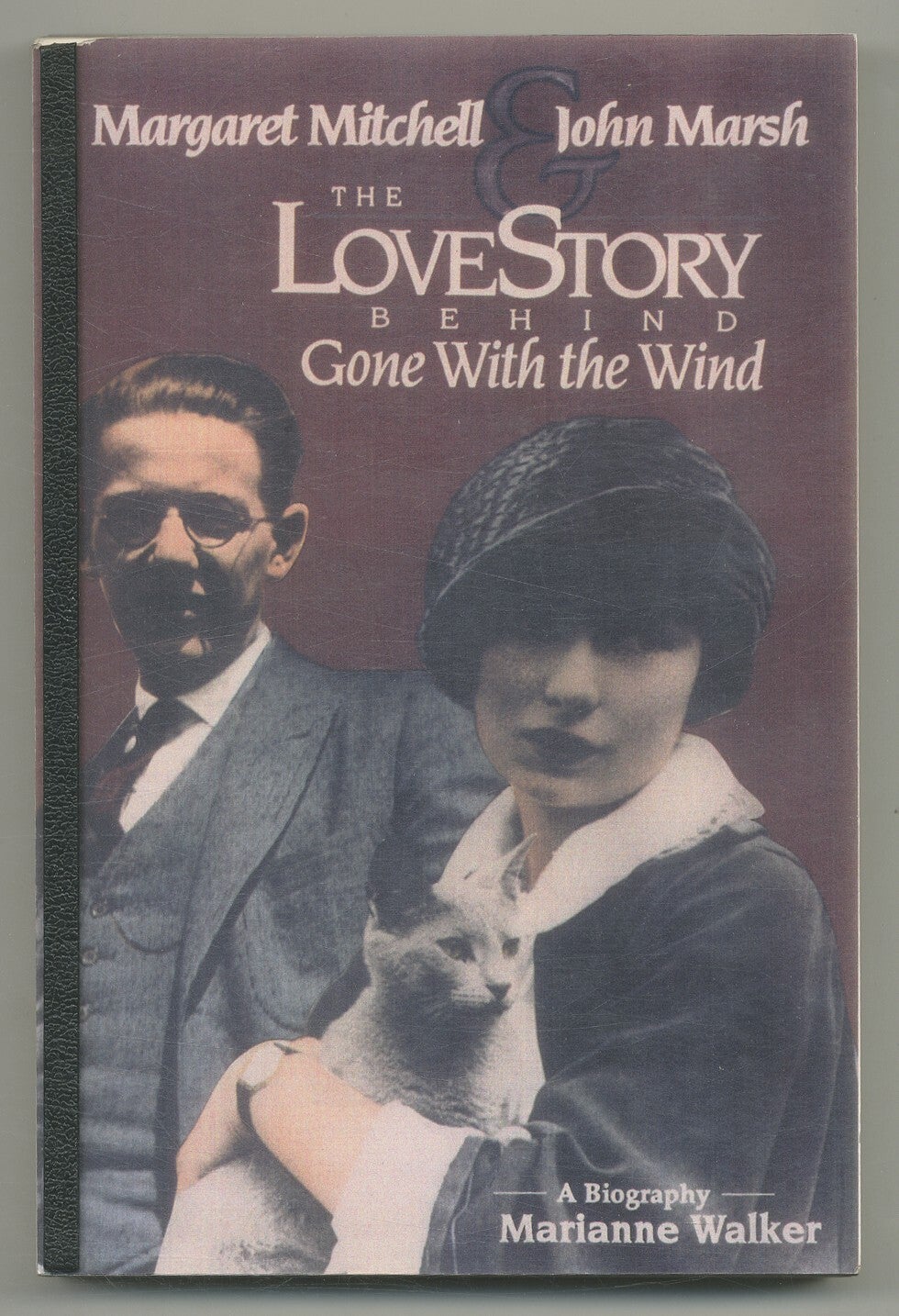 Margaret Mitchell &amp; John Marsh: The Love Story Behind Gone With the Wind by WALKER, Marianne ...
