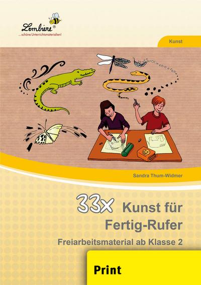 33x Kunst für Fertigrufer (PR) : Grundschule, Kunst, Klasse 2-4 - Birgit Kraft