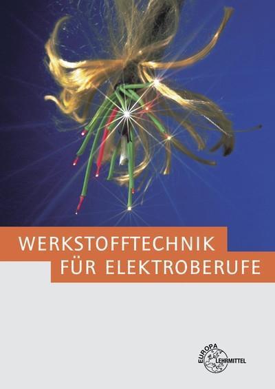 Werkstofftechnik für Elektroberufe - Eckhard Ignatowitz