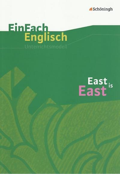 East is East: Filmanalyse : EinFach Englisch Unterrichtsmodelle - Carmen Mendez