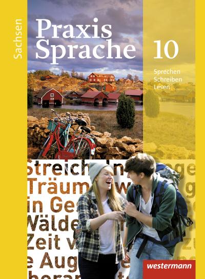 Praxis Sprache 10.Schülerband. Sachsen : Ausgabe 2011 - Unknown