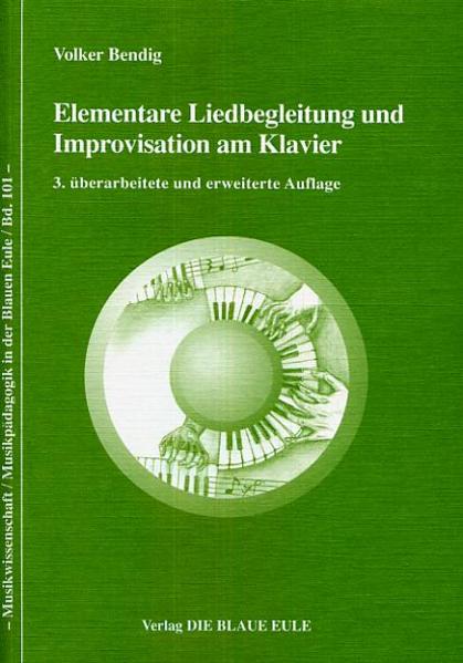 Elementare Liedbegleitung und Improvisation am Klavier Volker Bendig - Bendig, Volker und Volker