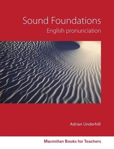 Sound Foundations, w. Audio-CD : Learning and teaching pronunciation - Adrian Underhill