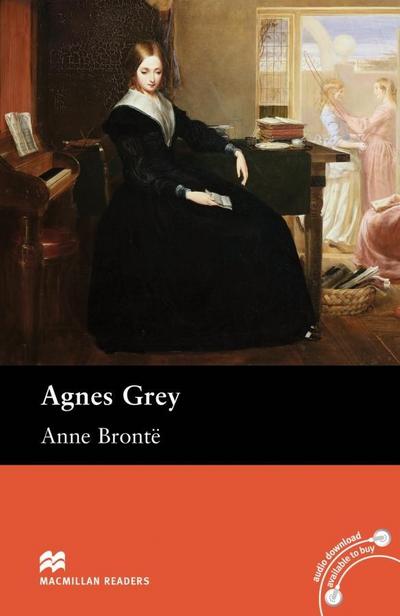 Agnes Grey : Text in Englisch. Upper-Intermediate Level. 9./10. Klasse. Niveau B2. audio download available to buy - Anne Brontë