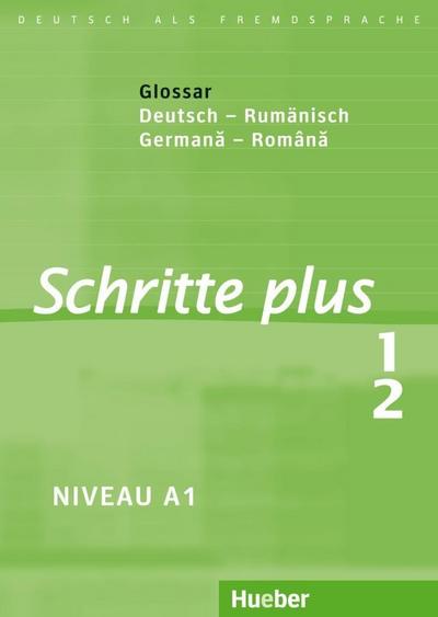 Schritte plus - Deutsch als Fremdsprache Glossar Deutsch-Rumänisch : Niveau A1 - Daniela Niebisch