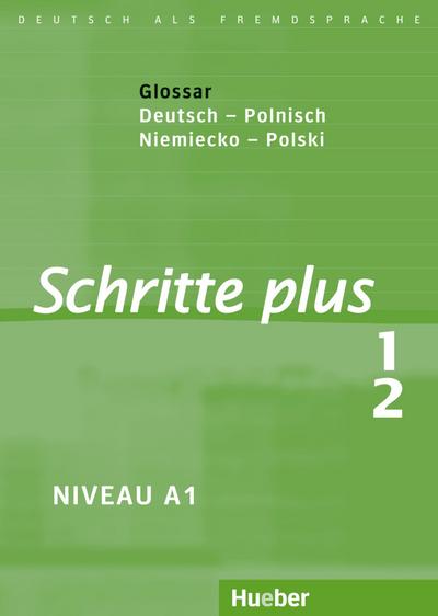 Schritte plus - Deutsch als Fremdsprache Glossar Deutsch-Polnisch : Niemiecko-Polski. Niveau A1 - Daniela Niebisch