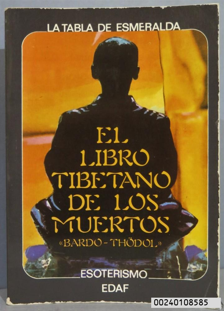 EL LIBRO TIBETANO DE LOS MUERTOS. BARDO-THODOL