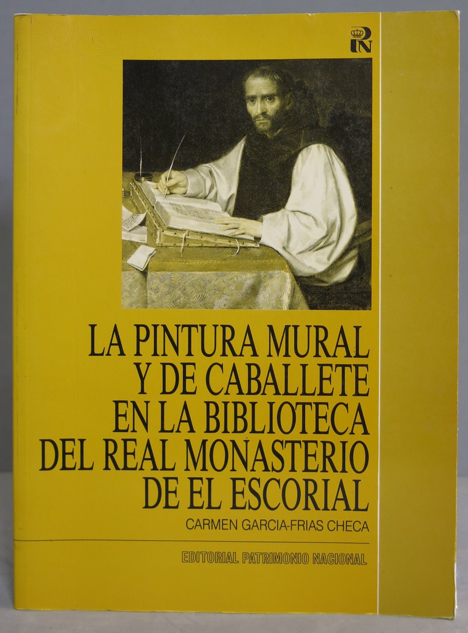 La pintura mural y de caballete en la Biblioteca del Real Monasterio de El Escorial. Carmen Garcia