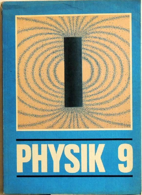 Physik, Lehrbuch für Klasse 9; - verschiedene Autoren