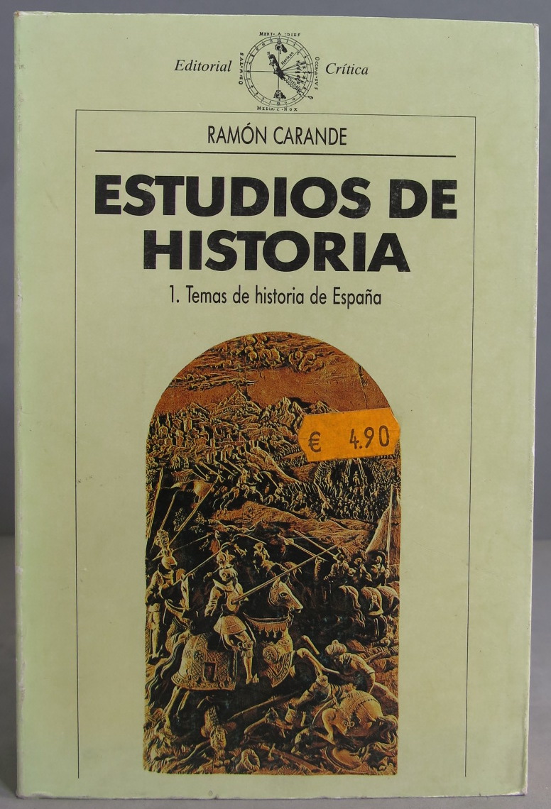 ESTUDIOS DE HISTORIA 1. Temas de Historia de España. CARANDE - Ramón Carande