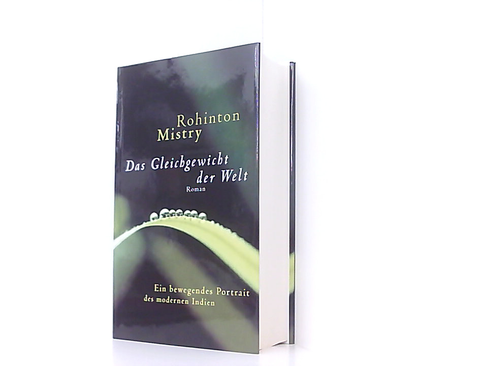 Das Gleichgewicht der Welt, Roman, Aus dem Englischen von Matthias Müller, - Mistry, Rohinton