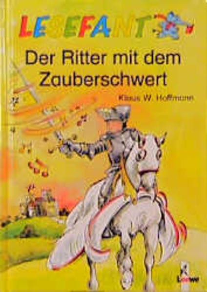 Der Ritter mit dem Zauberschwert - Hoffmann, Klaus W und Dorothea Ackroyd