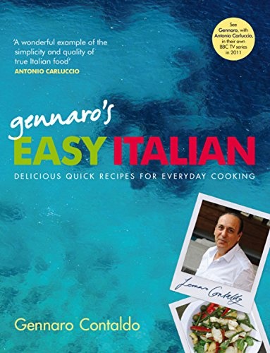 Gennaro's Easy Italian by Contaldo, Gennaro ( Author ) ON Jan-20-2011, Paperback - Contaldo, Gennaro