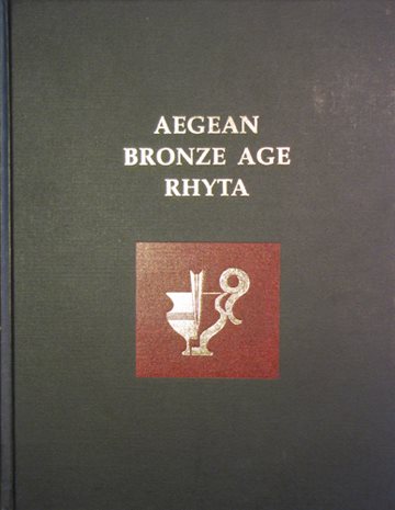 Aegean Bronze Age Rhyta - Koehl, Robert B.