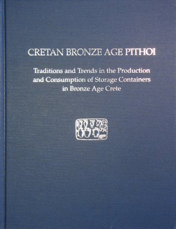 Cretan Bronze Age Pithoi : Traditions And Trends in the Production And Consumption of Storage Containers in Bronze Age Crete - Von Stuckrad, Kocku; Christakis, Kostandinos S.