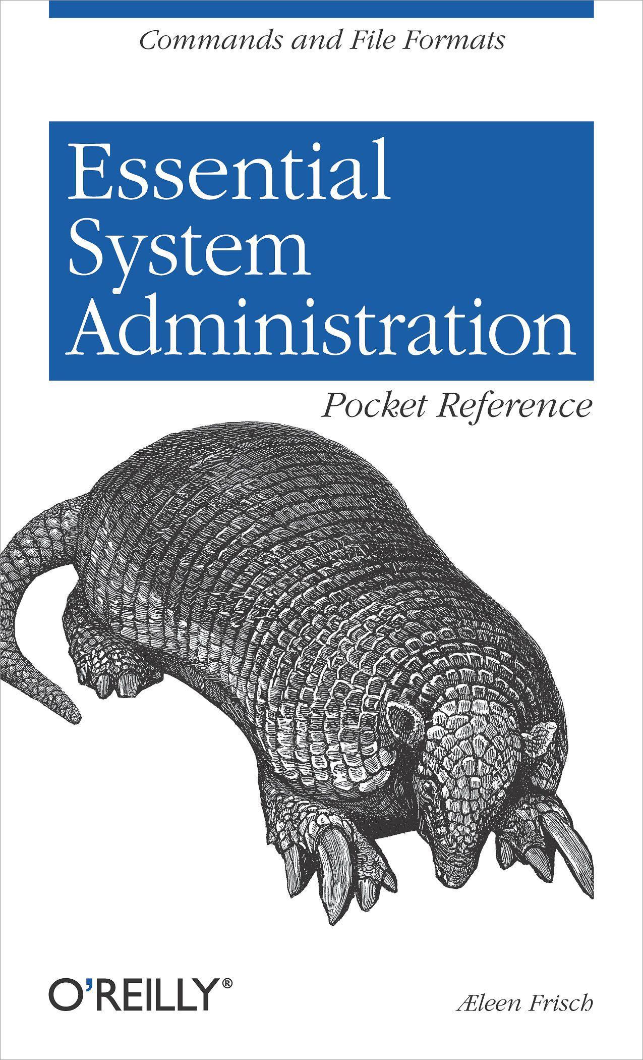 Essential System Administration Pocket Reference: Commands and File Formats - Frisch, Æleen