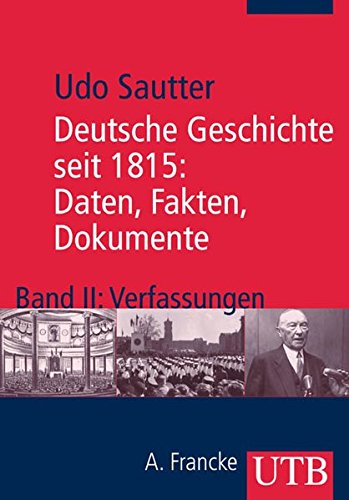 Deutsche Geschichte seit 1815: Daten, Fakten, Dokumente (UTB M / Uni-Taschenbücher) - Sautter, Udo