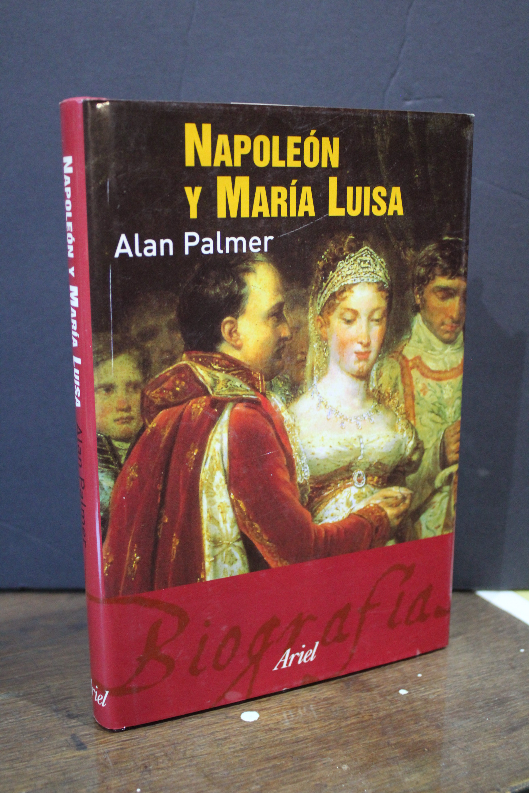 Napoleón y María Luisa.- Palmer, Alan. - Palmer, Alan.