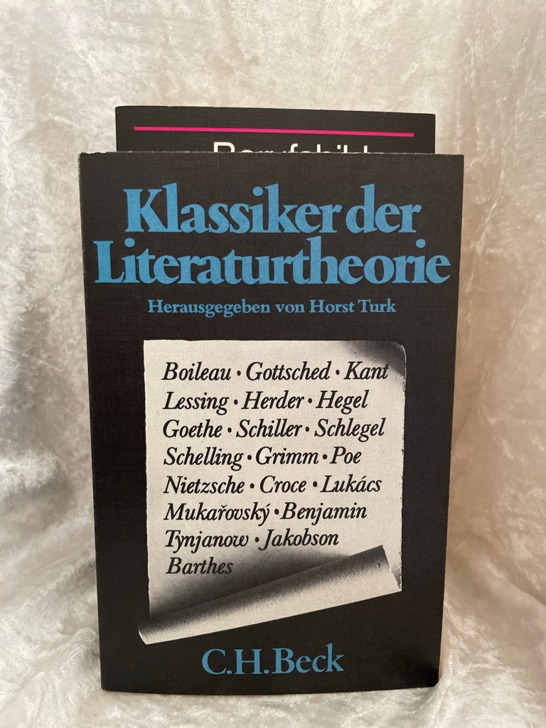 Klassiker der Literaturtheorie : von Boileau bis Barthes. hrsg. von Horst Turk / Beck'sche schwarze Reihe ; Bd. 192