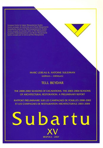 Tell Beydar, The 2000-2002 seasons of excavations, The 2003-2004 seasons of Architectural Restoration. A preliminary report. Rapport preliminaire sur les campagnes de fouilles 2000-2002 et les campagnes de restauration Architecturale 2003-2004. Subartu XV - Lebeau, Marc & Antoine Suleiman (Editors)