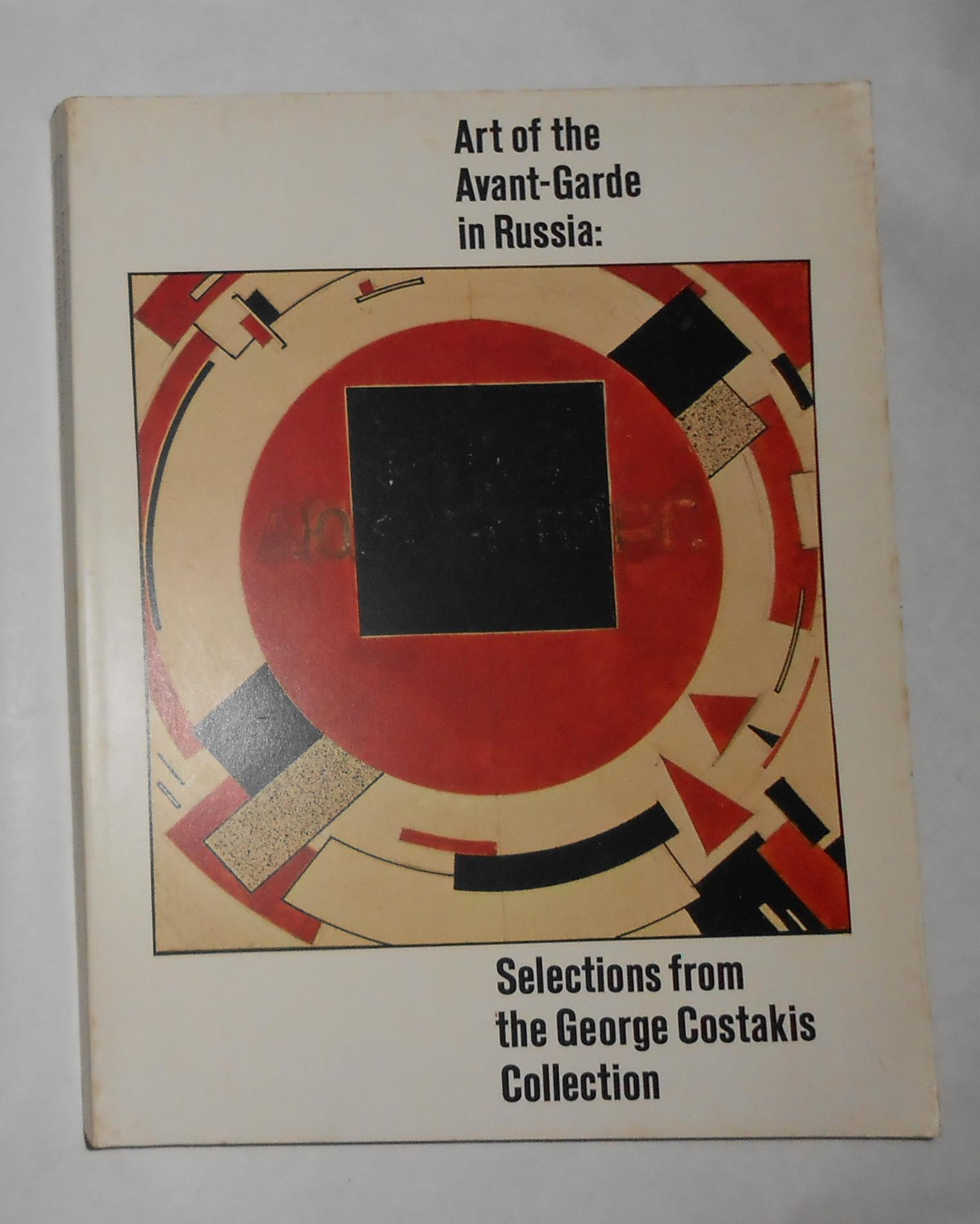 Art of the Avant-Garde in Russia - Selections From the George Costakis ...