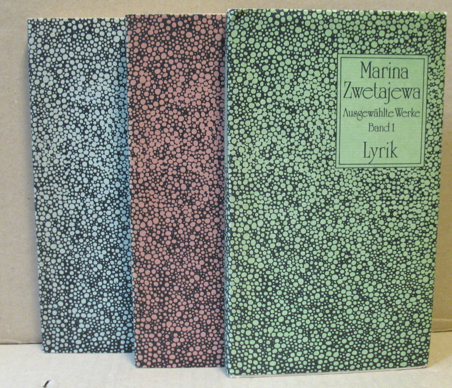 Ausgewählte Werke In drei Bänden: Lyrik / Prosa / Briefe. - Zwetajewa, Marina (Hrsg. von Mirowa-Florin, Edel)