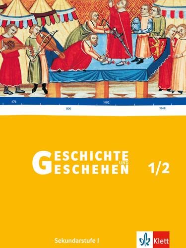 Geschichte und Geschehen C. ; 1/2. ; [Hauptbd.]. - Sekundarstufe 1, Asmut, Rolf Brütting und Ursula Fries