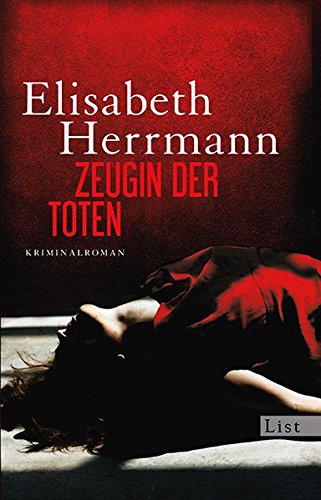 Zeugin der Toten : Kriminalroman / Elisabeth Herrmann - Herrmann, Elisabeth