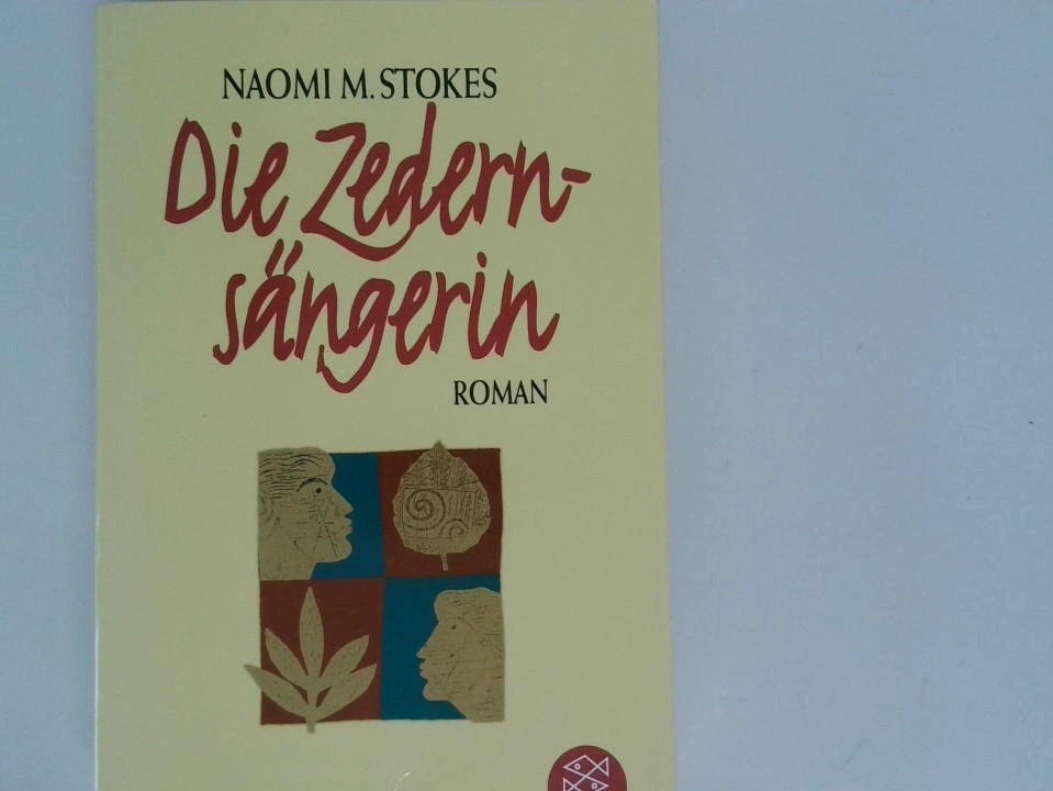 Die Zedernsängerin : Roman / Naomi M. Stokes. Aus dem Engl. von Ulrike Wasel und Klaus Timmermann - Stokes, Naomi M., Klaus Timmermann und Ulrike Wasel